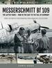 The MESSERSCHMITT Bf 109 : The Latter Years - War In the East To the Fall of Germany Book