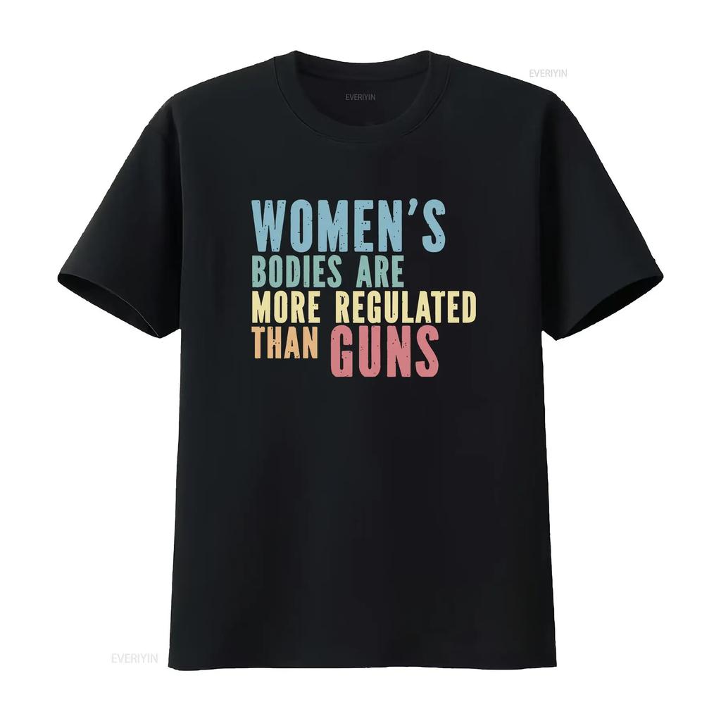 Womens Bodies Are More Regulated Than Guns T Shirt My Body Choice Pro Abortion Rights Texas ProtesT vintage Washed