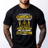 I Am The Keeper Of The Currents Bringer Of Power Electrician Free Shippping Items Lowest Prices T Shirt Men T-shirt Normal