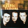 CD CELTIC TENORS - The Celtic Tenors 724355704825 EMI 2000 UK Classical Used