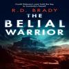The Belial Warrior by R.D. Brady Paperback Book 9781036702465