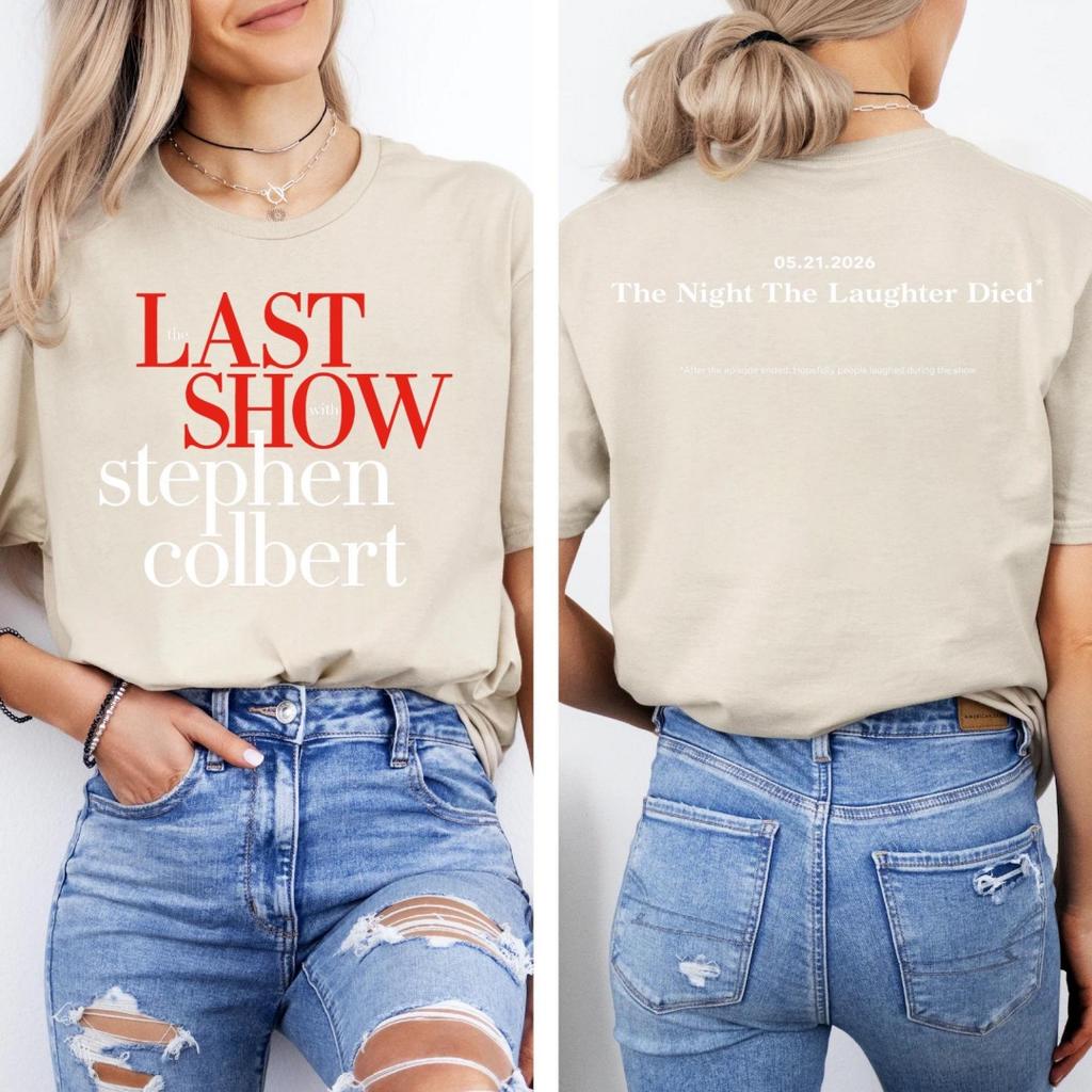 The Last Show Stephan Colbert Shirt The Night The Laughter Died Tshirt Summer Pure Cotton Unisexs Tshirt Clothing Tee Y2k Unisex
