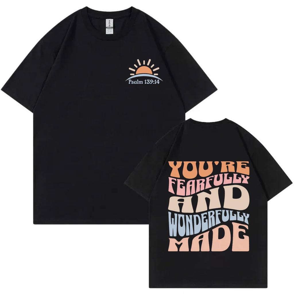 Youre Fearfully and Wonderfully Made Christian Bible Verse Tshirt Casual Fashion Loose T Shirt Unisex Summer Cotton Tshirts