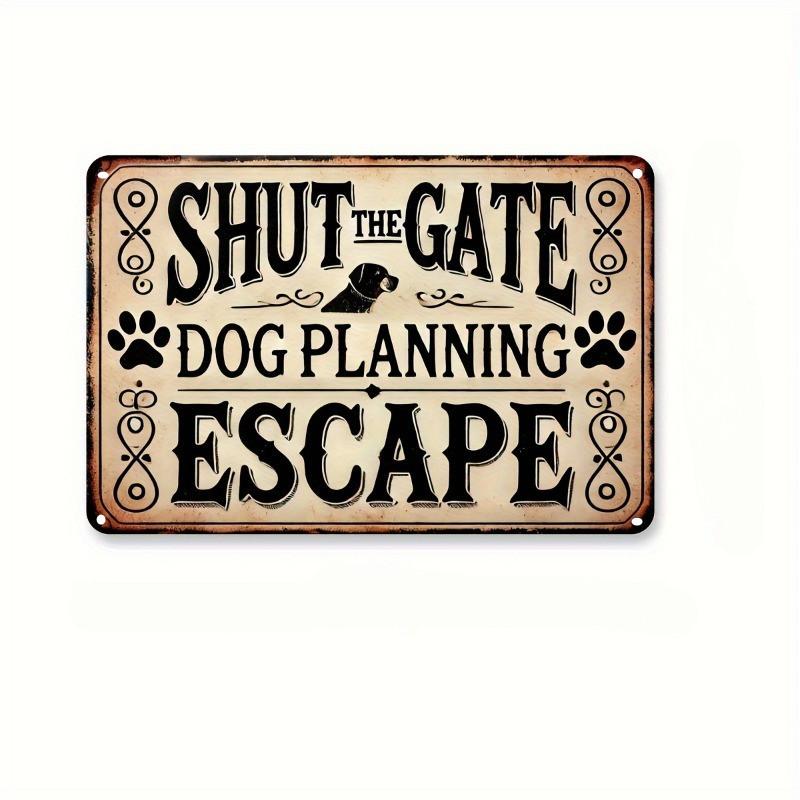 Vintage "Shut The Gate Dog Planning Escape" Sign - Waterproof, Dustproof, Durable Fiberboard Wall Decor for Pet Lovers, metal