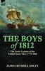 Книга The Boys of 1812 : the Early Exploits of the United States Navy 1775-1846
