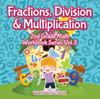 The Fractions, Division & Multiplication 2nd Grade Math Workbook Series Vol 3 Book