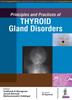 The Principles and Practices of Thyroid Gland Disorders Book