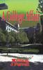 The A College Affair : Murder At Savan College Near Boston: Intruder, Student, Administration,or Staff? Book
