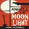 Angels In the Moon Light by Caimh McDonnell Paperback Book 9780995507548