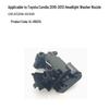 Форсунка омывателя фар для Toyota Corolla 2010-2013 (85208-02100, 85207-02100)