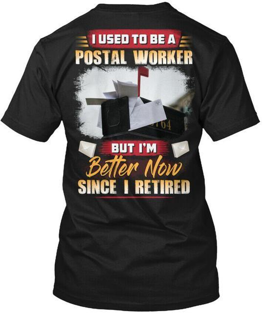 Retired Postal Worker I Used To Be A But Im T-Shirt Made in USA Size S to 5XL
