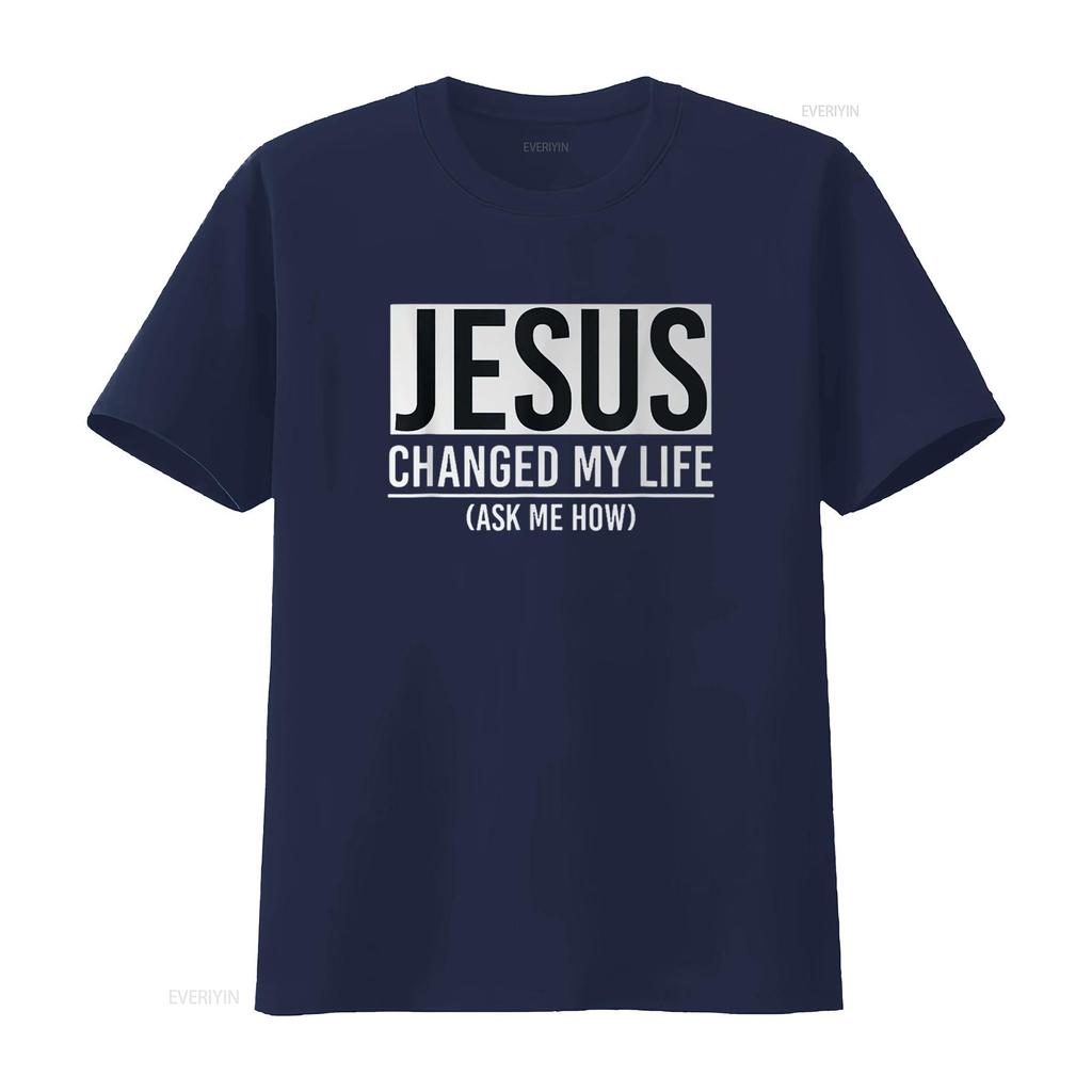 Jesus Changed My Life Ask Me How T Shirt Black Large vintage Washed Unisex Stretched Top For Everyday Wear homme Slightly