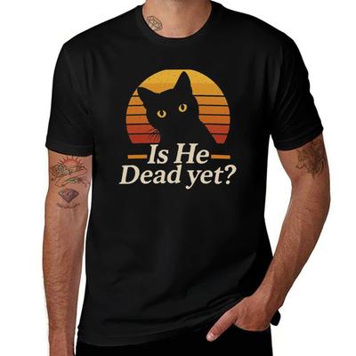 Cat Staring Sunset Funny Quote Is He Dead Yet Design Tshirt Basic Solid Color Short Sleeve Cotton Top