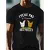 Мужская футболка с французской надписью-мемом "J'PEUX PAS Je M'occupe DES POULES" ("Я не могу, я занят курами"), эксклюзивно для любителей разведения кур, юмористический и оригинальный топ