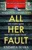 Книга All Her Fault : The Breathlessly Twisty Sunday Times Bestseller Everyone Is Talking About