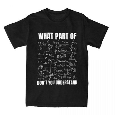 Мужская Женская Футболка Какую Часть Тебя Не Понимают Математика Мем Вещи Потрясающая Футболка из Чистого Хлопка Летняя Футболка с Круглым Вырезом Большого Размера
