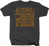 Alcohol Because No Great Story Started With Eating A Salad Funny Unisex T-Shirt