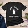 Funny Penguin Gift For Adults Women Men Him Seabird Lovers Unisex T-shirt