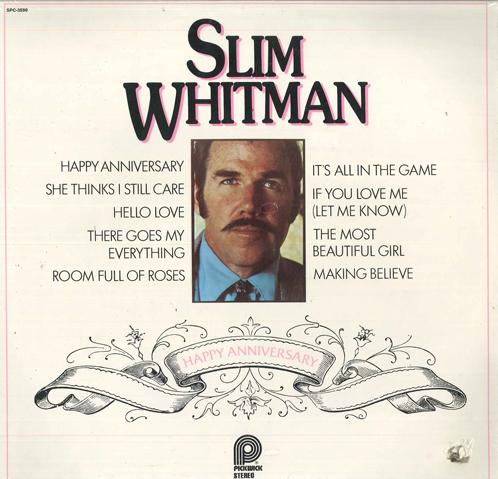 Виниловая пластинка SLIM WHITMAN - Happy Anniversary SPC3590 Pickwick 1978 США Кантри/Фолк Б/у