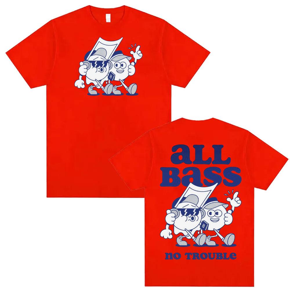 All Bass No Trouble Funny Meme Tshirts Men Womens Clothing Harajuku Cartoon Oversized T Shirts Summer Trending ONeck Tshirt