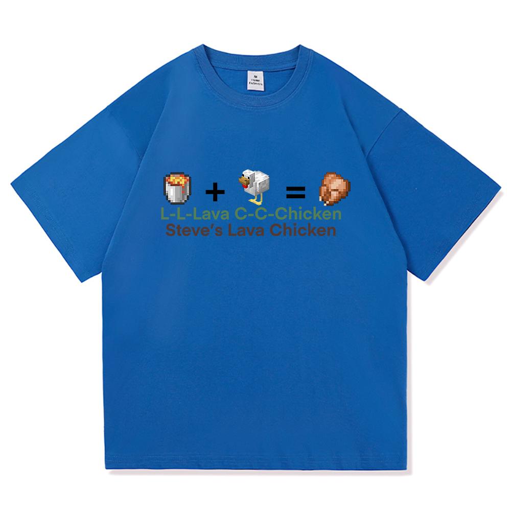 Funny Steve's Lava Chicken T Shirt 2025 Fashion Men/women Clothing Harajuku High Quality Tops Cotton Clothes Days Gifts Tshirts