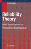 Книга Reliability Theory : With Applications To Preventive Maintenance