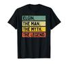Elgin The Man The Myth The Legend Funny Quotes T-Shirt
