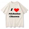 Смешная футболка I Love Nicholas Chavez Женская одежда Харадзюку Эстетика Унисекс Высококачественная одежда Винтажная хлопковая футболка