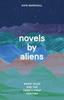 Книга Novels by Aliens : Weird Tales and the Twenty-First Century