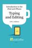 Книга Typing and Editing On the iPad and iPhone (iOS 11 Edition) : Introduction To the iPad and iPhone Series