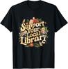 Groovy Support Your Local Library Book Reader Lover Bookworm Unisex T-Shirt