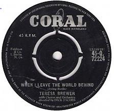 7inch Record TERESA BREWER When I Leave The World Behind 45Q72224 Coral 1957 UK Pop Used