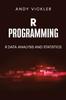 Книга R Programming : R Data Analysis and Statistics