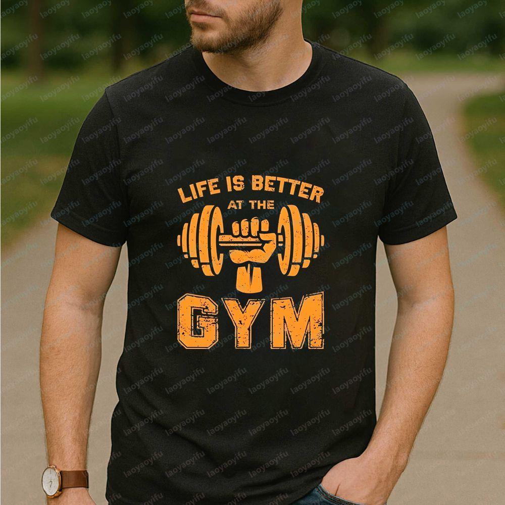 LIFE IS BETTER AT THE GYM New Unisexs and WoUnisexs Summer Casual Trendy MultiFunctional Roundneck ShortSleeved TShirts