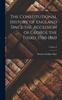 Книга The Constitutional History of England Since the Accession of George the Third, 1760-1860; Volume 2