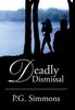 Книга Deadly Dismissal by P.G. Simmons - Hardback