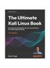 Книга The Ultimate Kali Linux Book : Harness Nmap, Metasploit, Aircrack-ng, and Empire for Cutting-Edge Pentesting In This 3rd Edition
