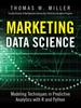 Книга Marketing Data Science : Modeling Techniques In Predictive Analytics with R and Python