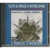 CD МАРЧЕЛЛО / ШОПЕН / ВИВАЛЬДИ - Флейта и Орган Нотр-Дам де Пари DMS25 Disques Pierre Франция ObiClassical Б/У