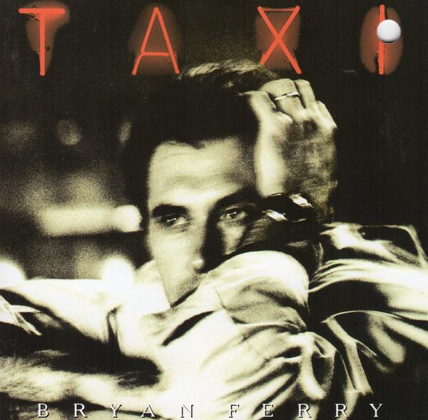 CD BRYAN FERRY - Taxi 9452462 Reprise Records 1993 US Dance & Electronica Used