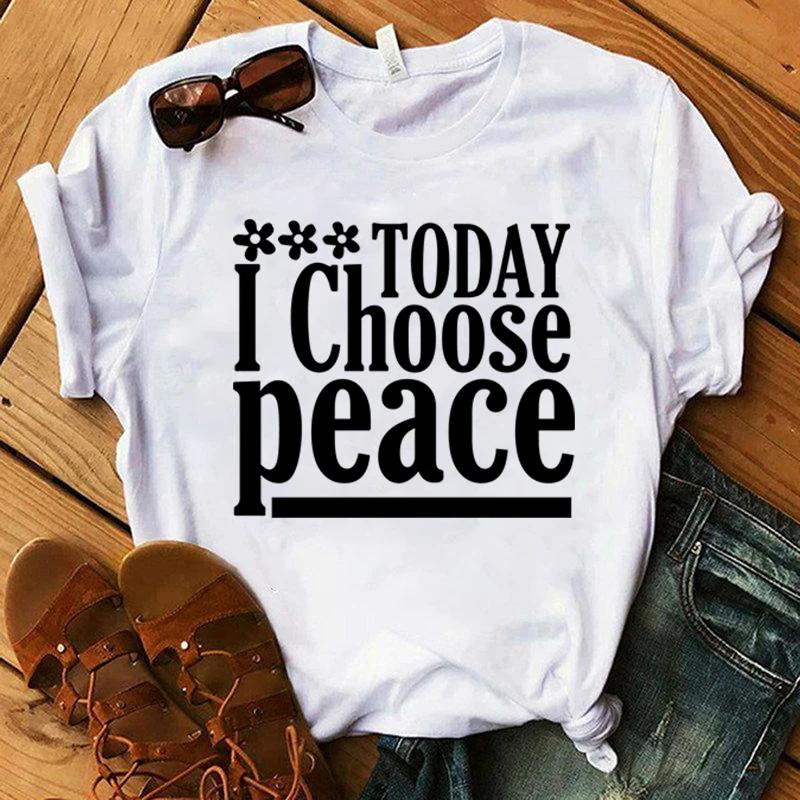 Модная футболка унисекс Today I Choose Peace Print Designed Summer Tops Tees
