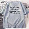 Pearls Are Always Appropriate Tshirt for Women Ladies Pearl Perfection Tee Cute Trendy Cotton Short Sleeve Tshirt Streetwear