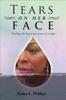 Книга Tears On Her Face : Healing the Heart One Poem At a Time