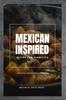 Книга The Mexican Inspired Recipe for Diabetics : Discovering Diabetic Culinary Adventures