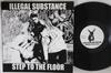 12inch Record ILLEGAL SUBSTANCE - Step To The Floor NONE NONE US Rap & Hip-Hop/R&B Used