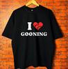 Смешной дизайн I Love Gooning Графические футболки Мужские Женские Стритвир Футболка с коротким рукавом Унисекс Одежда Футболка с круглым вырезом