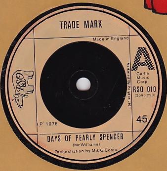 7inch Record TRADEMARK - Days Of Pearly Spencer RSO010 RSO 1978 UK Soul/Funk Used