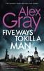 The Five Ways To Kill A Man : Book 7 In the Sunday Times Bestselling Detective Series Book