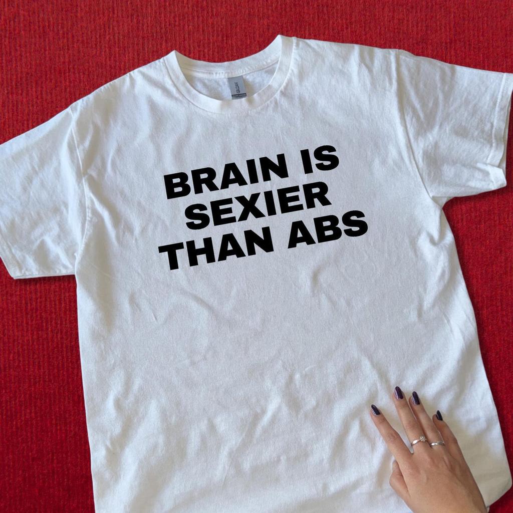Brain Is Sexier Than Abs Shirt and kids tshirt – Smart Statement Tee for Gym, Work & Dates