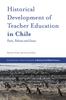 Книга Historical Development of Teacher Education In Chile : Facts, Policies and Issues